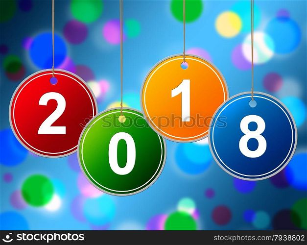 New Year Representing Two Thousand Eighteen And Celebrate