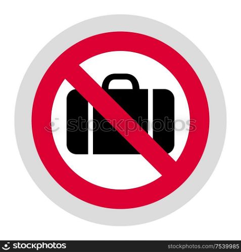 No baggage forbidden sign, modern round sticker. Forbidden sign, modern round sticker