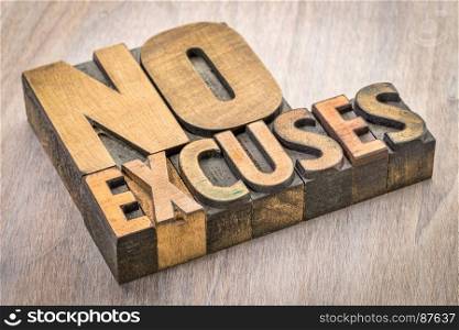 No excuses word abstract in vintage letterpress wood type