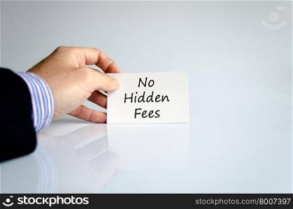 No hidden fees text concept isolated over white background