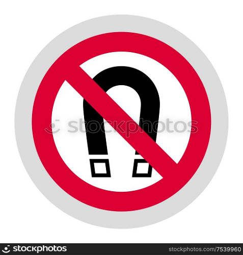 No magnetic field forbidden sign, modern round sticker. Forbidden sign, modern round sticker