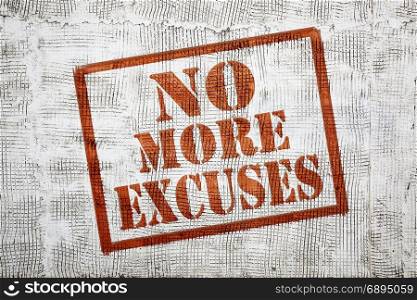 no more excuses - graffiti sign with arrow on stucco wall