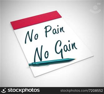 No pain no gain means hard work and persistence for achievement. Bravery and aspiration for working hard - 3d illustration
