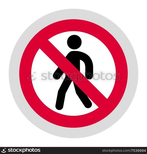 No pedestrians forbidden sign, modern round sticker. Forbidden sign, modern round sticker