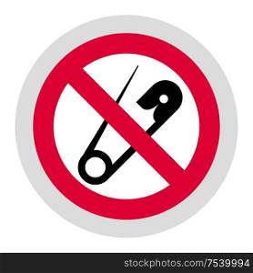 No safety pin forbidden sign, modern round sticker. Forbidden sign, modern round sticker