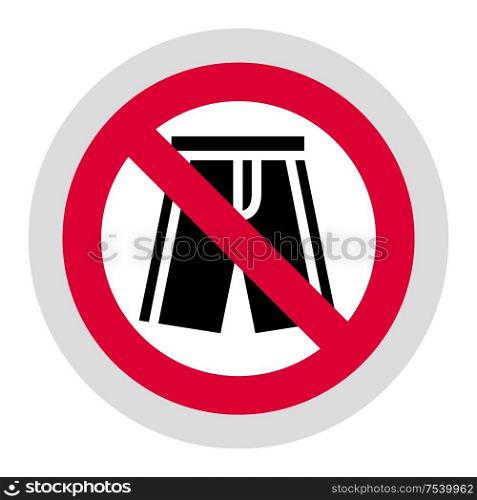 No shorts forbidden sign, modern round sticker. Forbidden sign, modern round sticker