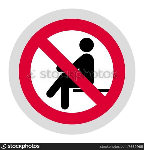 No sitting forbidden sign, modern round sticker. Forbidden sign, modern round sticker