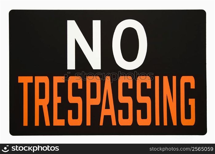 No trespassing sign.