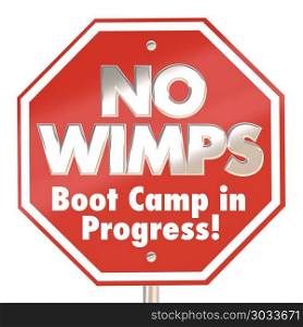 No Wimps Stop Sign Boot Camp in Progress 3d Illustration