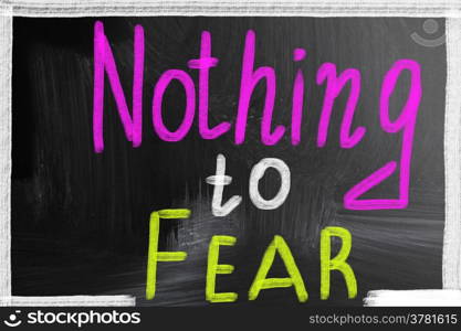 nothing to fear