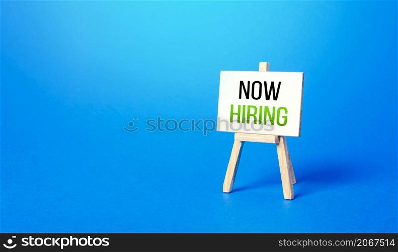 Now hiring easel. Recruitment new employee workers. Search for specialists and highly qualified professionals. Staff job interview. Selection of candidates for open vacancies. Searching for a work