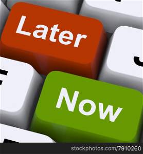 Now Or Later Keys Shows Delay Deadlines And Urgency. Now Or Later Keys Showing Delay Deadlines And Urgency