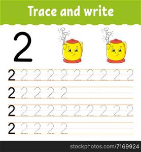 Number 2. Trace and write. Handwriting practice. Learning numbers for kids. Education developing worksheet. Color activity page. Isolated vector illustration in cute cartoon style.