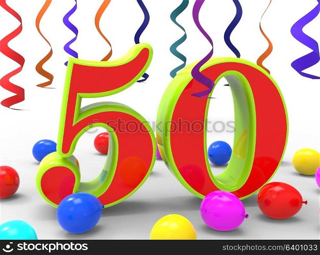 Number Fifty Party Showing Happiness Parties And Celebrations
