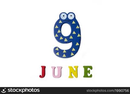 Number nine and the word June on a white background. Calendar.. Number nine and the word June on a white background.