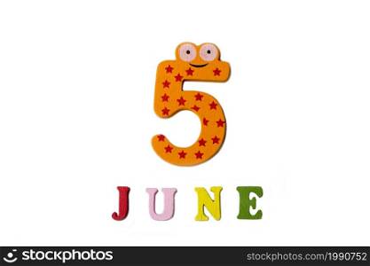 Numeral five and the word June on a white background. Calendar.. Numeral five and the word June on a white background.