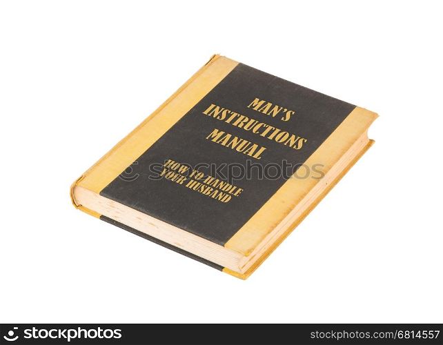 Old book with a mans instructional manual concept title, white background