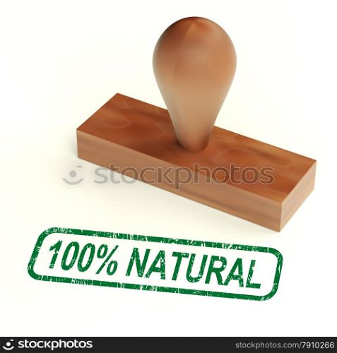 One Hundred Percent Natural Rubber Stamp Shows Pure Product. One Hundred Percent Natural Rubber Stamp Shows Pure And Organic Product