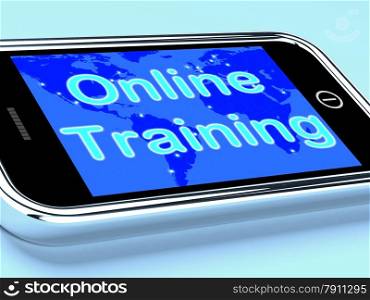 Online Training Mobile Screen Shows Web Learning. Online Training Mobile Screen Showing Web Learning