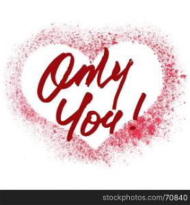 Only You - Red stenciled heart -- raster illustration