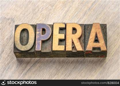opera word abstract in vintage letterpress wood type