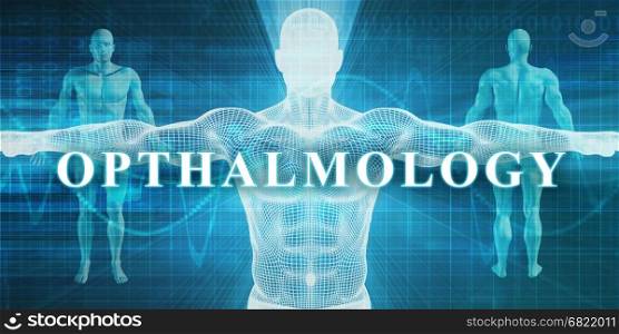 Opthalmology as a Medical Specialty Field or Department. Opthalmology