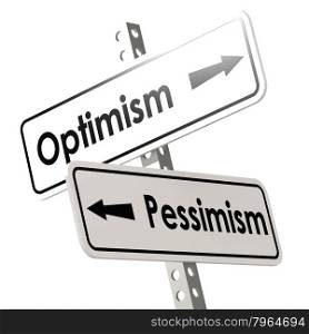 Optimism and Pessimism Road Sign image with hi-res rendered artwork that could be used for any graphic design.