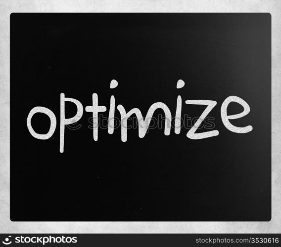 ""Optimize" handwritten with white chalk on a blackboard"