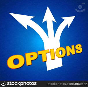 Options Arrows Indicating Direction Path And Choose