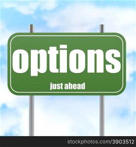 Options, just ahead green road sign image with hi-res rendered artwork that could be used for any graphic design.