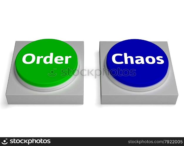 Order Chaos Buttons Showing Orderly Or Messy