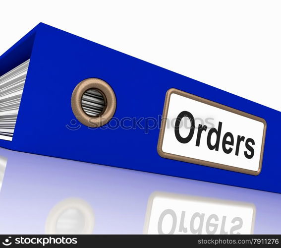 Orders File Contains Sales Reports And Documents. Orders File Containing Sales Reports And Documents