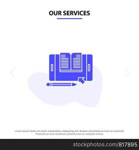 Our Services Application, File, Smartphone, Tablet, Transfer Solid Glyph Icon Web card Template