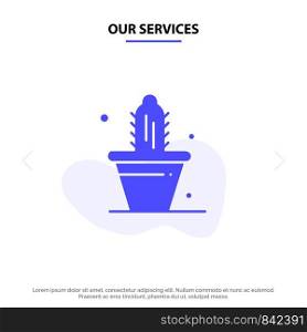 Our Services Cactus, Nature, Pot, Spring Solid Glyph Icon Web card Template