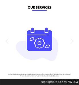 Our Services Calendar, Flower, Date, Spring Solid Glyph Icon Web card Template