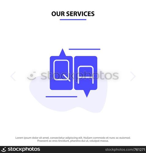 Our Services Chat, Comment, Education, Message Solid Glyph Icon Web card Template