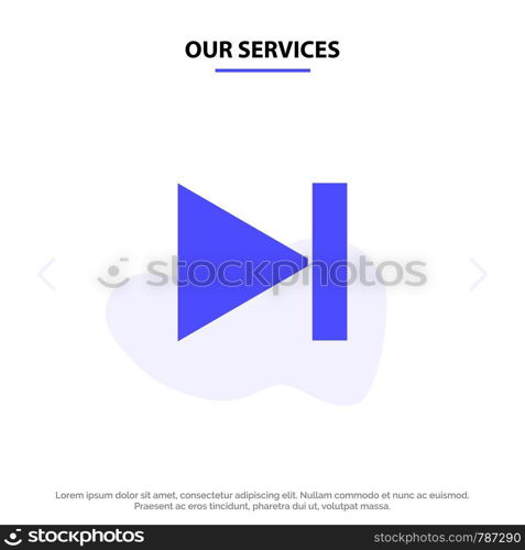 Our Services End, Forward, Last, Next Solid Glyph Icon Web card Template