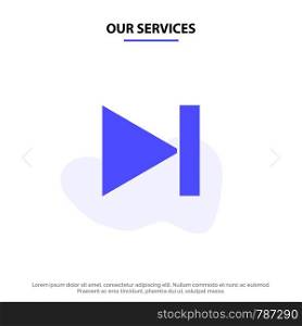 Our Services End, Forward, Last, Next Solid Glyph Icon Web card Template