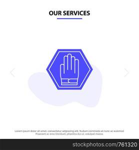 Our Services Stop, Hand, Sign, Traffic, Warning Solid Glyph Icon Web card Template