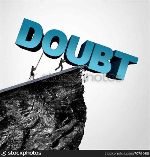 Overcome doubt concept and increase confidence and belief or faith as people pushing text over a cliff as a business or lifestyle metaphor for fearless motivation to succeed with 3D illustration elements.