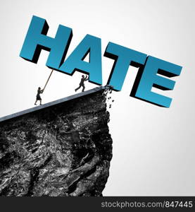 Overcome hate concept and destroy hatred and racial bias or bigotry in politics or society as people pushing text over a cliff as a metaphor for fearless fight on discrimination and racism with 3D illustration elements.