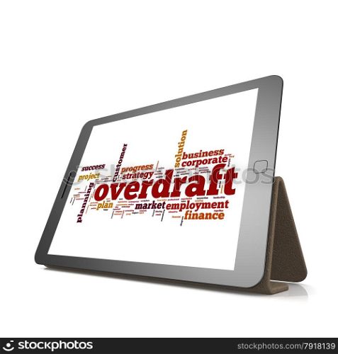 Overdraft word cloud on tablet image with hi-res rendered artwork that could be used for any graphic design.. Overdraft word cloud on tablet