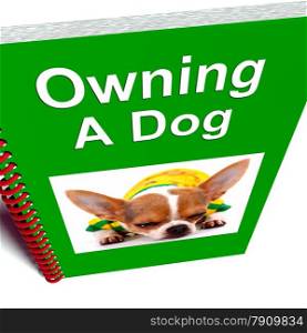 Owning A Dog Book Shows Canine Care Advice. Owning A Dog Book Showing Canine Care Advice
