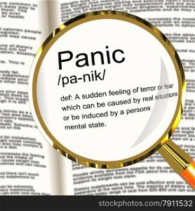 Panic Definition Magnifier Showing Trauma Stress And Hysteria. Panic Definition Magnifier Shows Trauma Stress And Hysteria