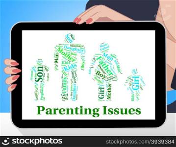 Parenting Issues Indicating Mother And Child And Mother And Child