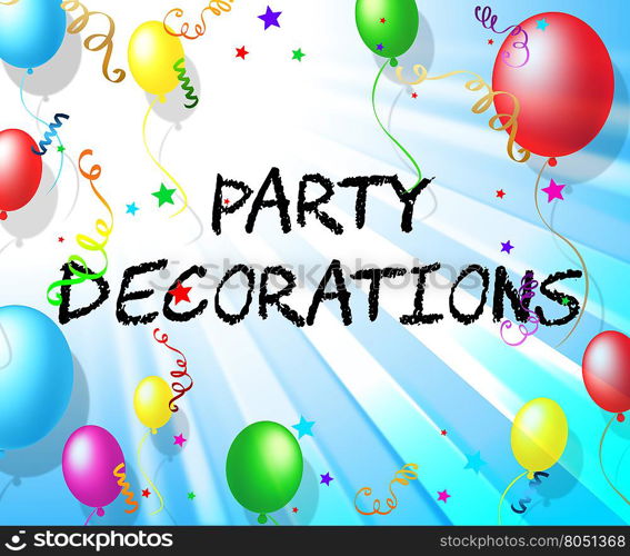 Party Decorations Representing Celebrate Decorative And Cheerful