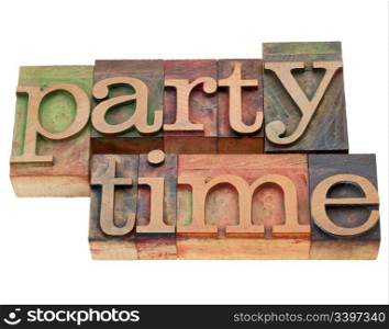 party time - isolated words in vintage wood letterpress printing blocks