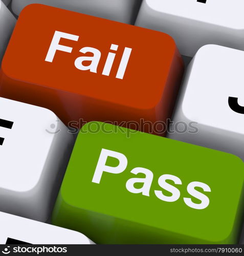 Pass Or Fail Keys To Show Exam Or Test Result. Pass Or Fail Keys To Show Exam Or Test Results