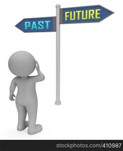 Past Vs Future Sign Compares Life Gone With Upcoming Prospects. Looking At Destiny, Fate And Opportunity - 3d Illustration