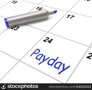 Payday Calendar Showing Salary Or Wages For Employment